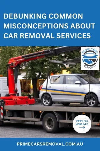 Debunking Common Misconceptions about Car Removal Services