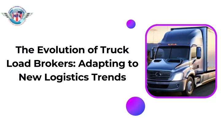 the evolution of truck load brokers adapting