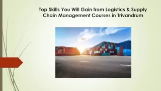 Top Skills You Will Gain from Logistics & Supply Chain Management Courses