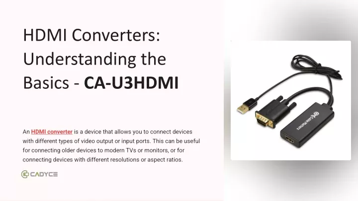 hdmi converters understanding the basics ca u3hdmi