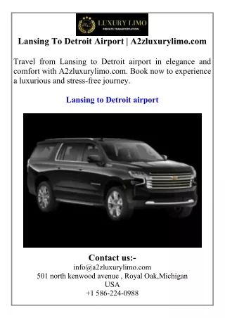 Lansing To Detroit Airport  A2zluxurylimo.com