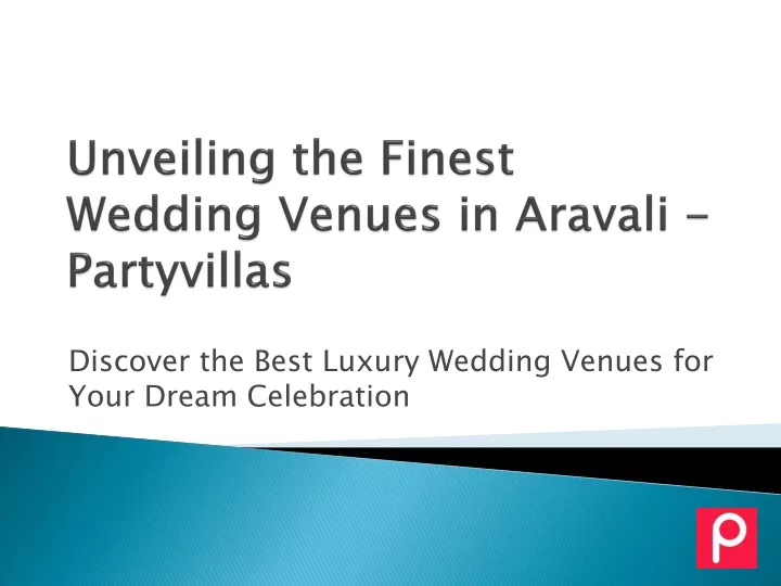 discover the best luxury wedding venues for your