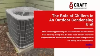 The Role of Chillers in An Outdoor Condensing Unit