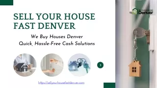 Sell Your House Fast Denver: Quick and Hassle-Free Cash Offers