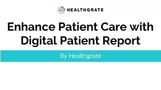 Enhance Patient Care with Digital Patient Report