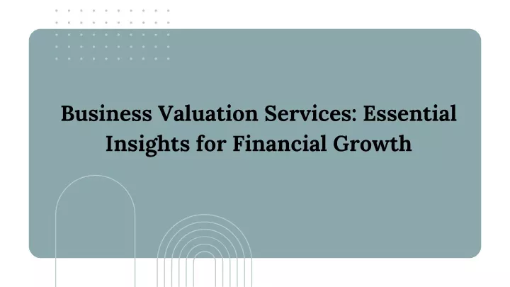 business valuation services essential insights