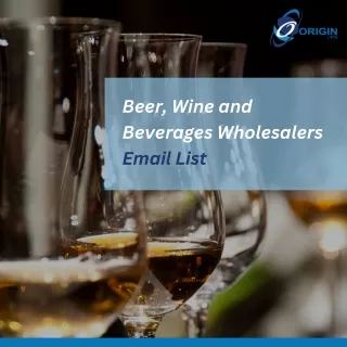 Beer, Wine and Beverages Wholesalers Email List