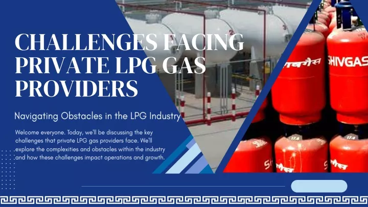 challenges facing private lpg gas providers