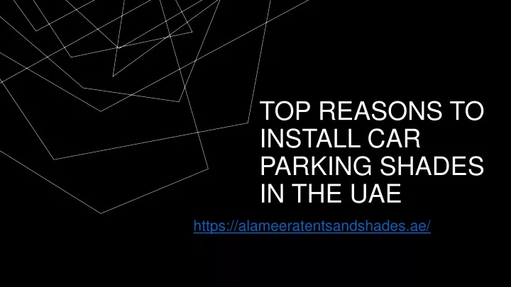 top reasons to install car parking shades