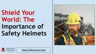 Shield Your World: The Importance of Safety Helmets