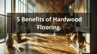 5 Benefits of Hardwood Flooring