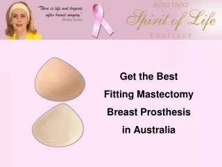 Get the Best Fitting Mastectomy Breast Prosthesis in Australia