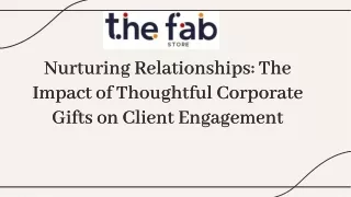 The Impact of Thoughtful Corporate  Gifts on Client Engagement