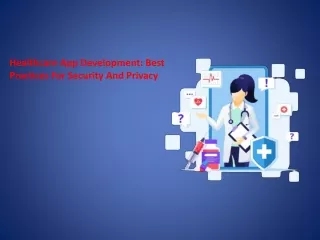 Healthcare App Development Best Practices For Security And Privacy