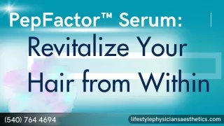 PepFactor™ Serum Revitalize Your Hair from Within