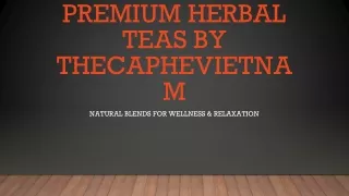 Discover Premium Herbal Teas by TheCapheVietnam