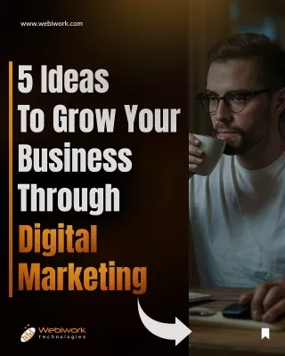5 idea to grow your business through digital marketing
