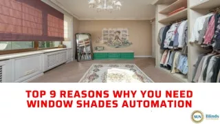 Top 9 Reasons Why You Need Window Shades Automation