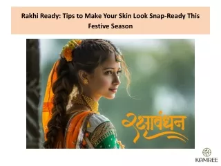 Rakhi Ready: Tips to Make Your Skin Look Snap-Ready This Festive Season