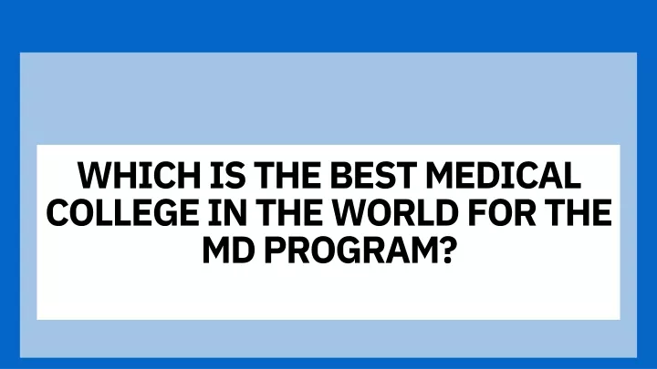 which is the best medical college in the world