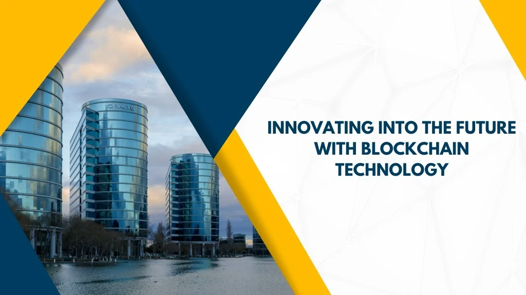 PPT - Innovating into the Future with Blockchain Technology PowerPoint ...