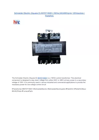 Schneider Electric (Square D) 9070T150D1-150Va 240_480Vprim 120Vsectran _ PartsHnC