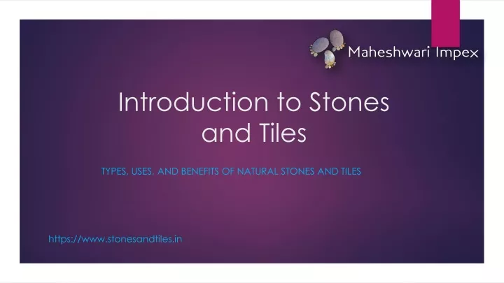 introduction to stones and tiles