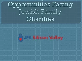 Challenges and Opportunities Facing Jewish Family Charities