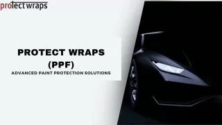 Protect Wraps Your Trusted Source for Premium Paint Protection Solutions