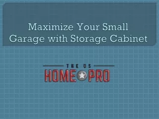 Maximize Your Small Garage with Storage Cabinet