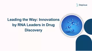 Leading the Way: Innovations by RNA Leaders in Drug Discovery