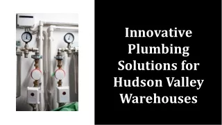 Innovative Plumbing Solutions for Hudson Valley Warehouses