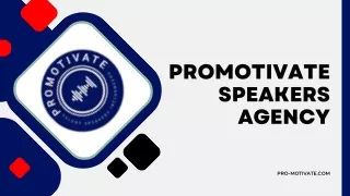 Promotivate Speakers Agency