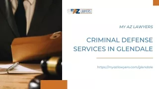 Criminal Defense Services in Glendale | My AZ Lawyers