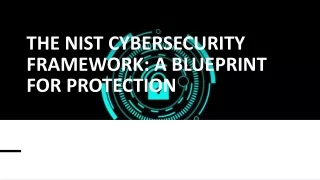 The NIST Cybersecurity Framework-A Blueprint for Protection