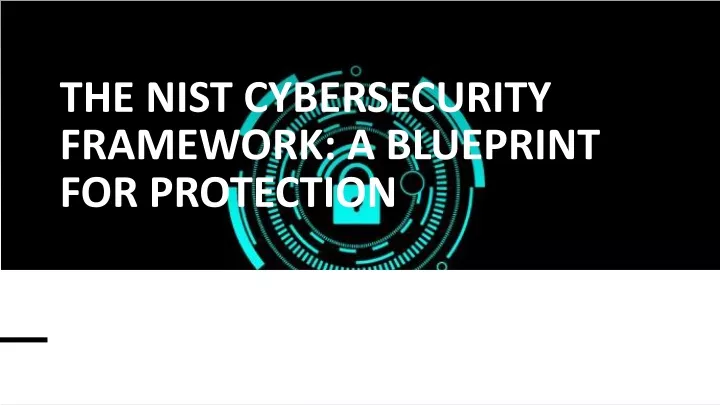 the nist cybersecurity framework a blueprint for protection