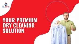 your premium dry cleaning solution