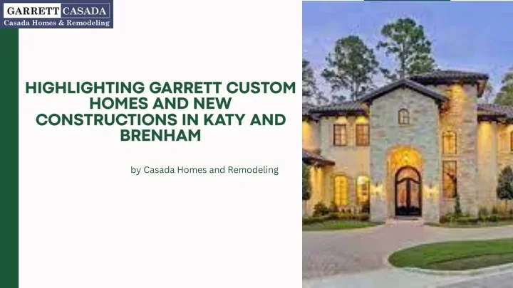 PPT - Garrett Custom Homes Can Help You Experience Luxury Living ... - Luxury Experience Custom Homes