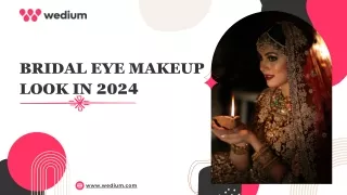 Bridal Eye Makeup Look in 2024