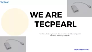 TecPearl's Complete Connectivity Solutions: USB-C, HDMI, VGA, DP Adapters & More