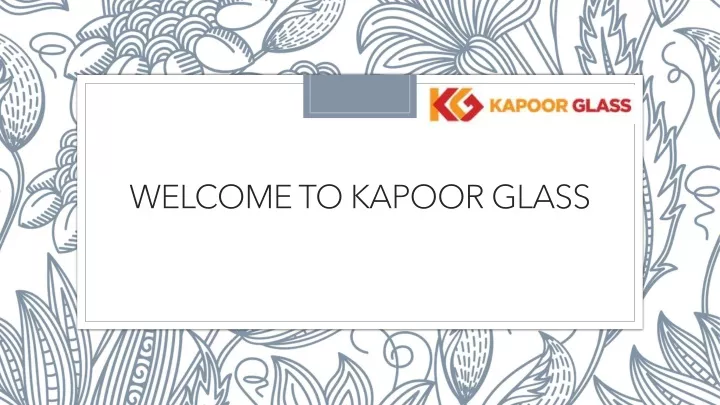 welcome to kapoor glass