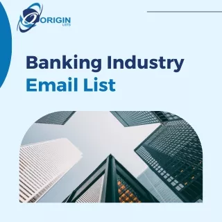 Buy Banking Industry Email Lists for Sales-driven Campaigns