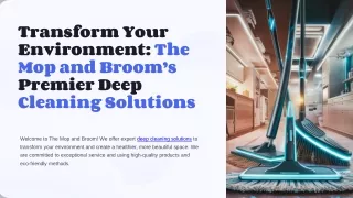 Transform Your Environment The Mop and Broom’s Premier Deep Cleaning Solutions