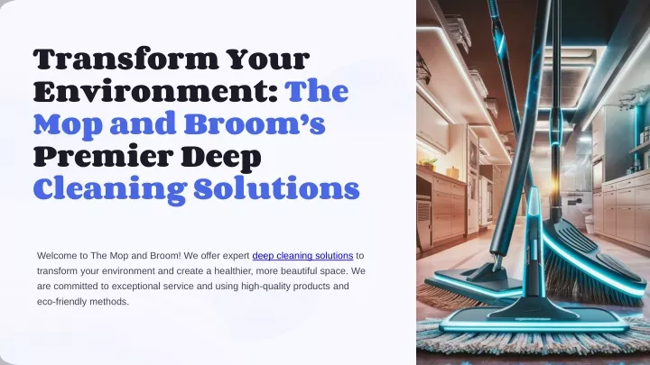 transform your environment the mop and broom