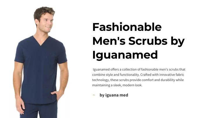 fashionable men s scrubs by iguanamed