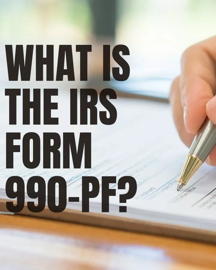 what is the irs form 990 pf