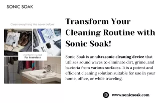 Transform Your Cleaning Routine with Sonic Soak!