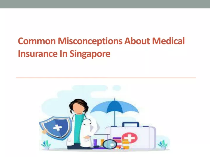 common misconceptions about medical insurance in singapore