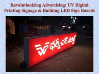 Revolutionizing Advertising UV Digital Printing Signage & Building LED Sign Boards