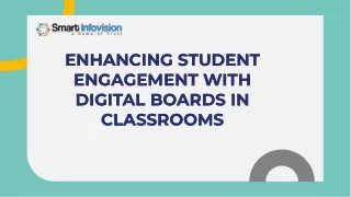 Enhancing Student Engagement With Digital Boards in Classrooms